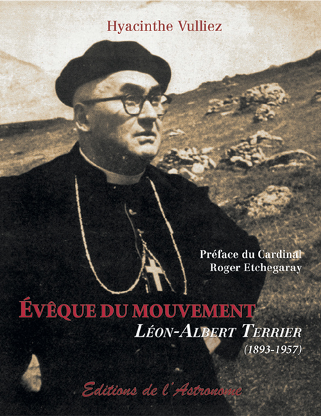 Evêque Du Mouvement - Léon-Albert Terrier (1893-1957)