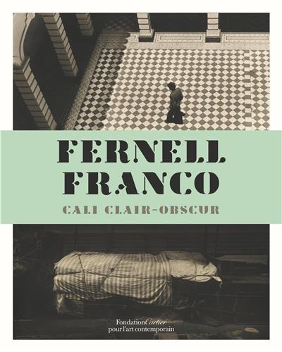 Fernell Franco, Cali clair-obscur - [exposition, Paris, Fondation Cartier pour l'art contemporain, 6 février-5 juin 2016, Mexico, Centr
