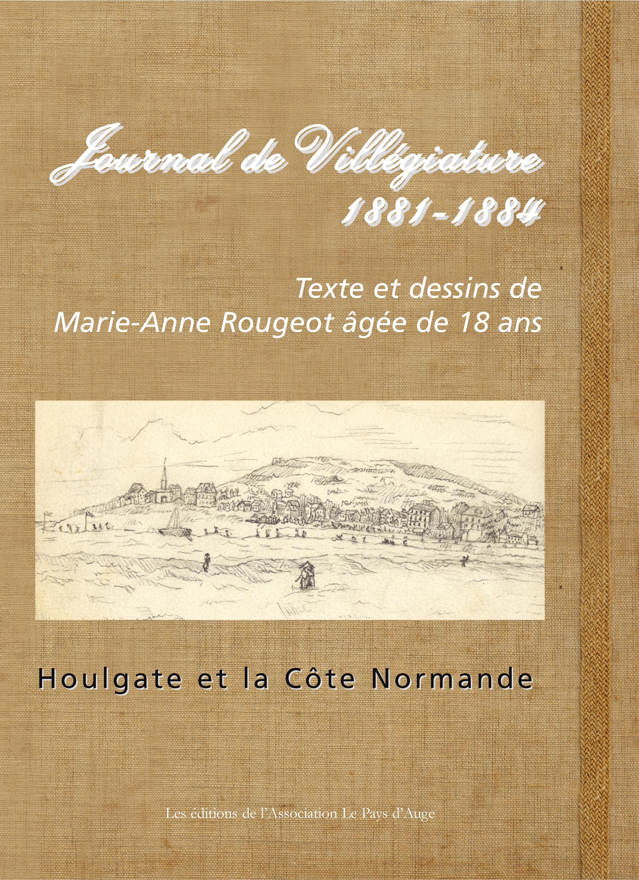 Journal de Villégiature 1881-1884. Houlgate et la Côte normande