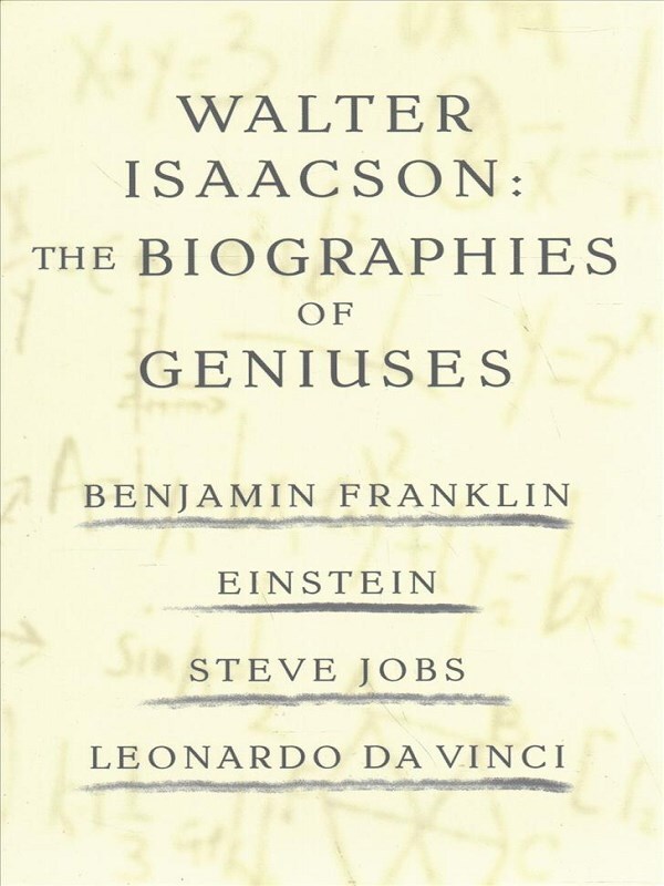 Walter Isaacson: The Genius Biographies
