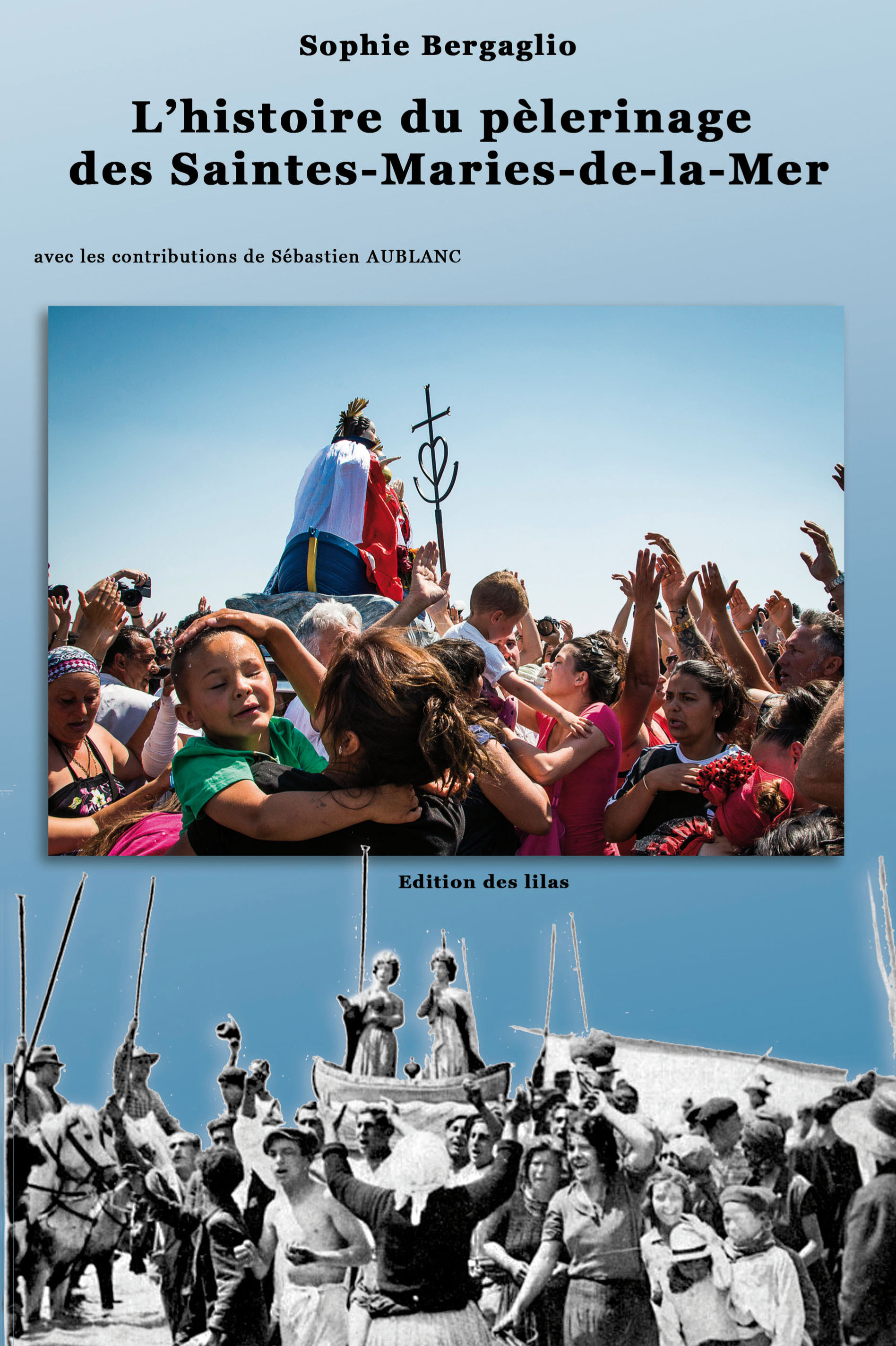 L'histoire du pèlerinage des Saintes-Maries-de-le-Mer