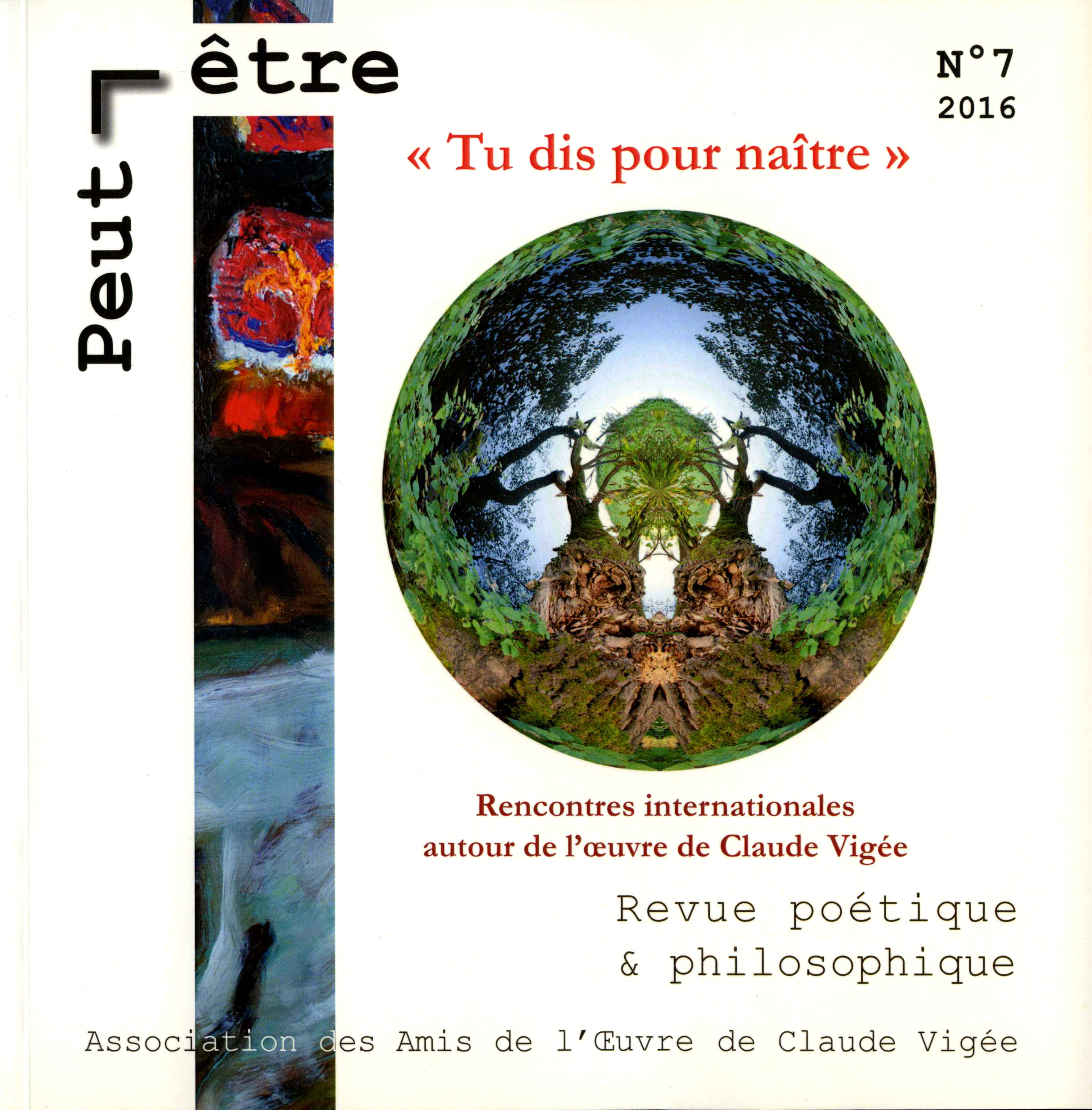 "Tu dis pour naître" : Rencontres internationales autour de l'oeuvre de Claude Vigée Peut-être n° 7,