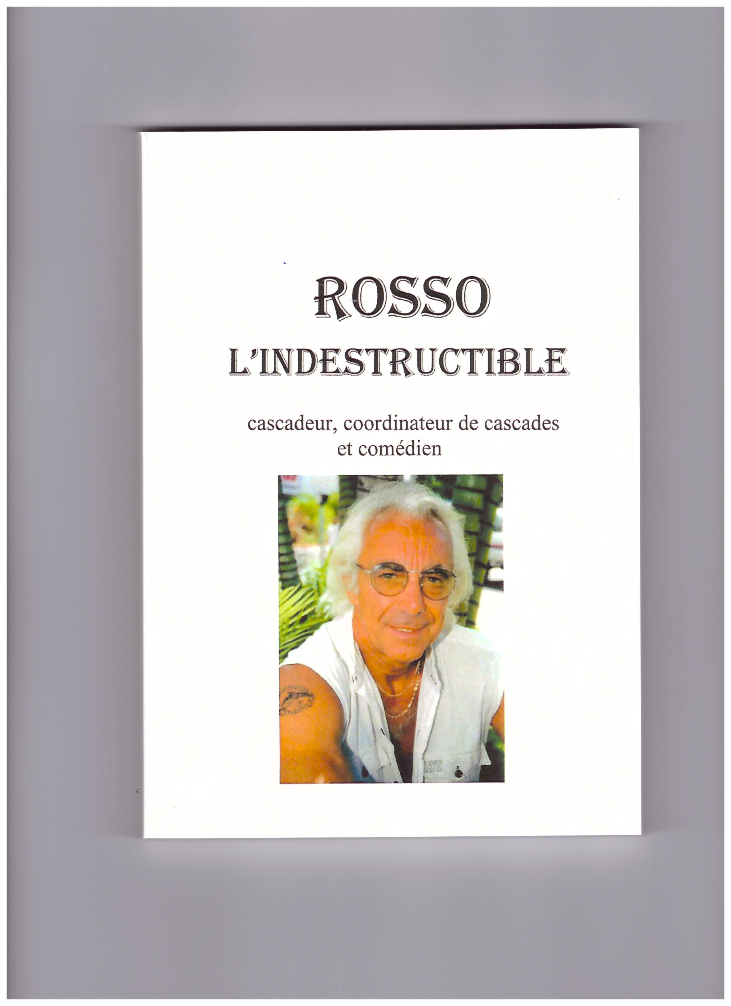 Rosso, l' indestructible