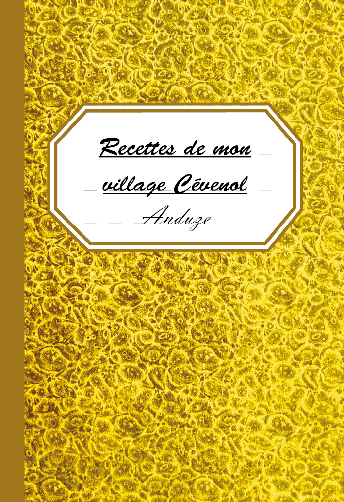 Recettes de mon village Cévenol : Anduze
