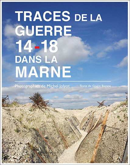 TRACES DE LA GUERRE 14-18 DANS LA MARNE