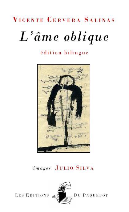L'Âme Oblique - El alma Oblicua - Bilingue espanol français Poésies de Vicente Salinas Cervera