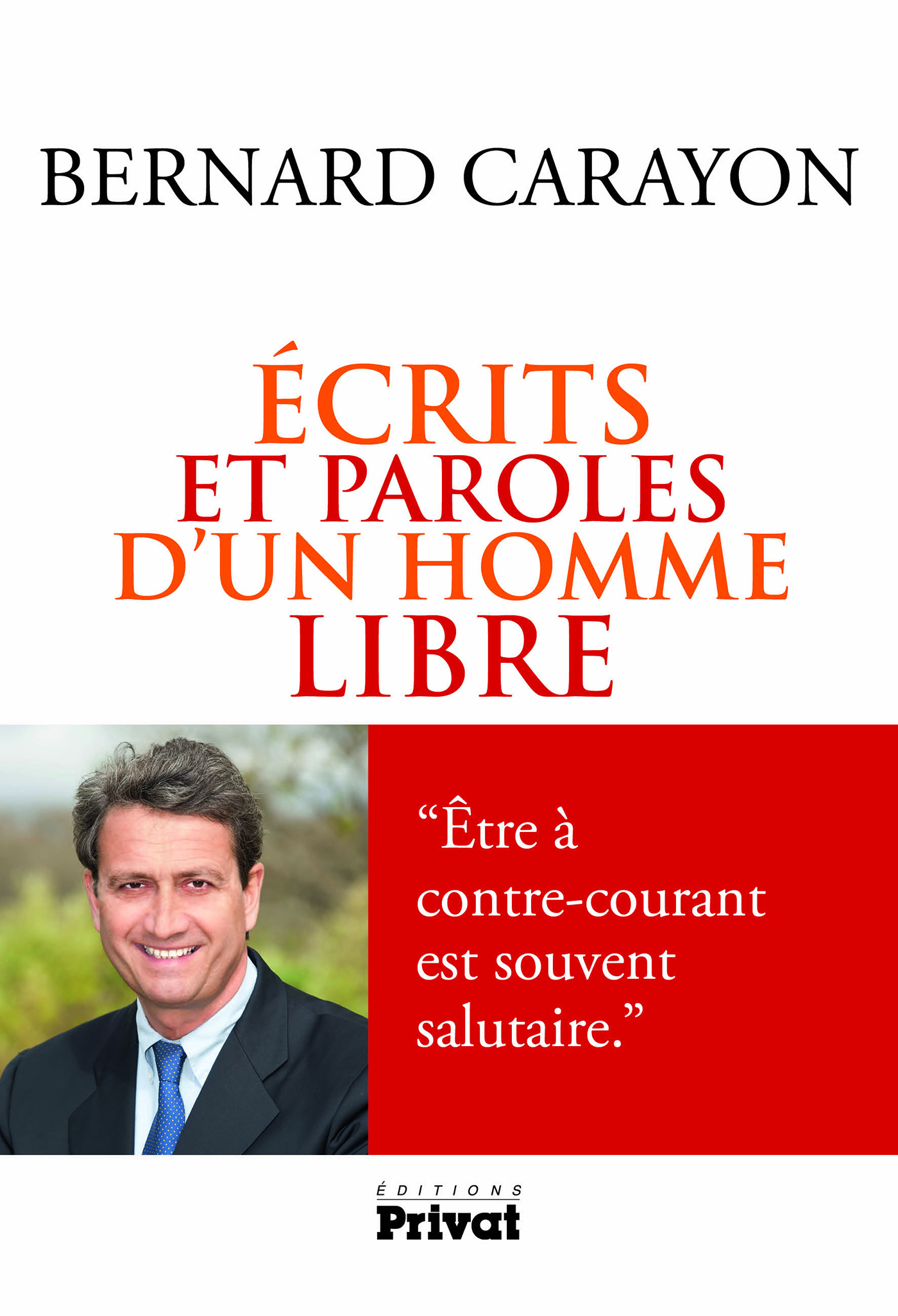 ECRITS ET PAROLES D'UN HOMME LIBRE