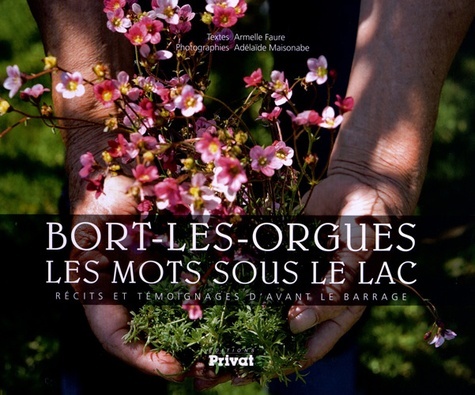 BORT LES ORGUES, LES MOTS SOUS LE LAC