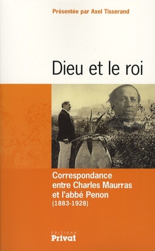 dieu et le roi correspondance charles maurras et abbe penon