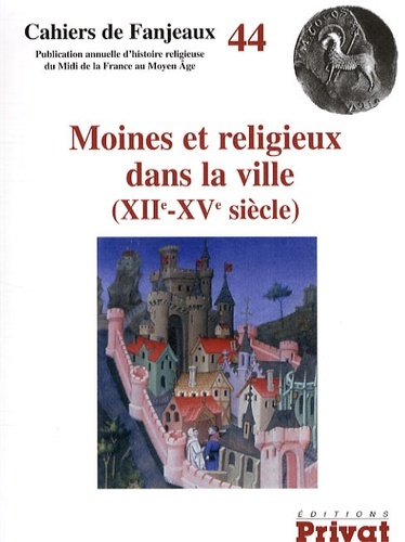 MOINES ET RELIGIEUX DANS LA VILLE XIIE-XVE FANJEAUX N44
