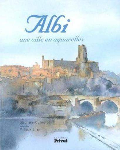 ALBI UNE VILLE EN AQUARELLES