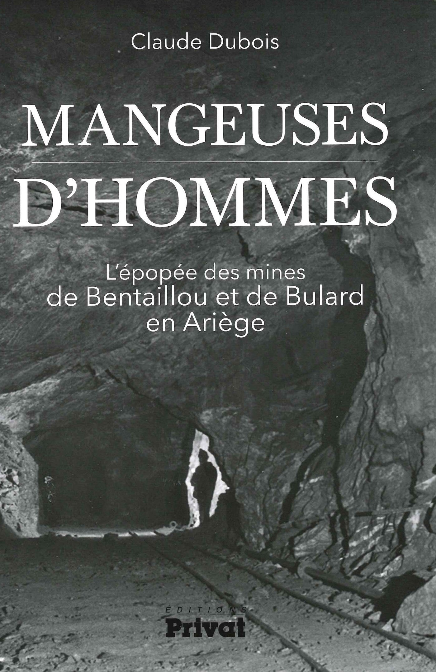 MANGEUSES D'HOMMES L'EPOPEE DES MINES DE ZINC DE BENTAIL