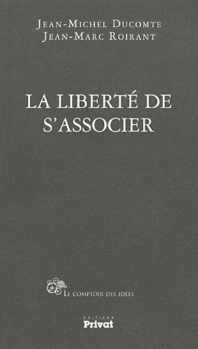LIBERTE DE S'ASSOCIER (LA)
