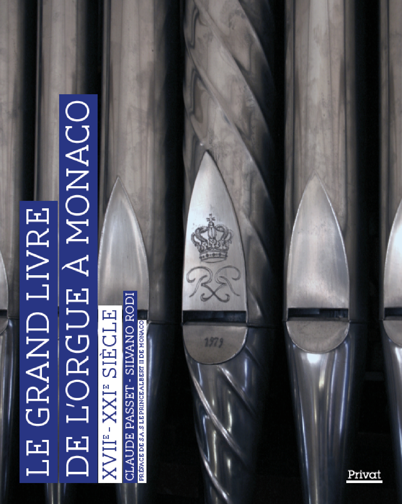 LE GRAND LIVRE DE L'ORGUE A MONACO XVIIE - XXIE SIECLE