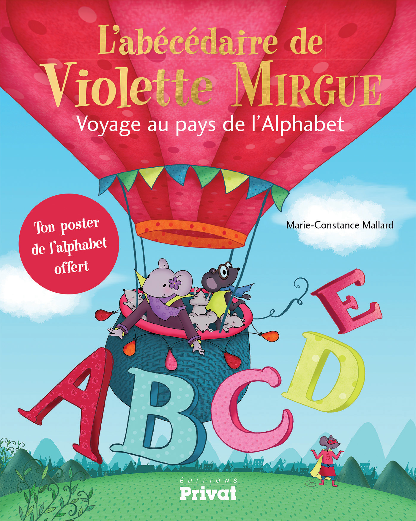 T00 L'ABÉCÉDAIRE DE VIOLETTE MIRGUE - VOYAGE AU PAYS DE L'ALPHABET