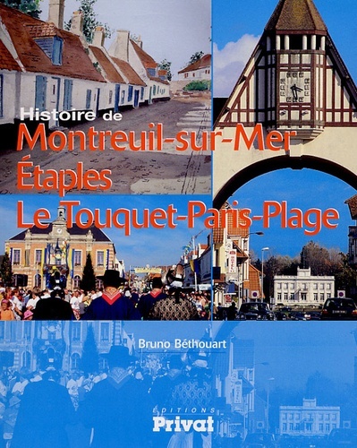 HISTOIRE DE MONTREUIL SUR MER, ETAPLES, LE TOUQUET-PARIS-PLA
