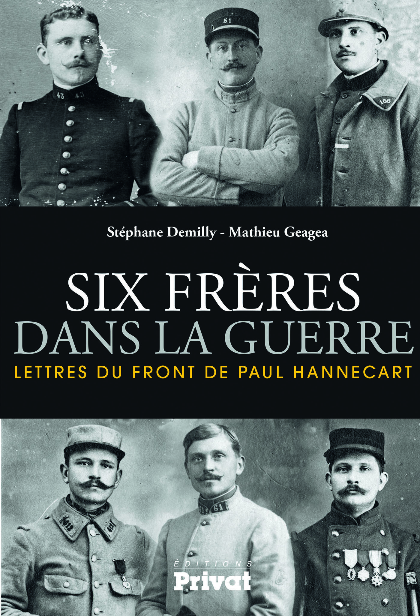 Six frères dans la guerre lettres du front de Paul Hannecart