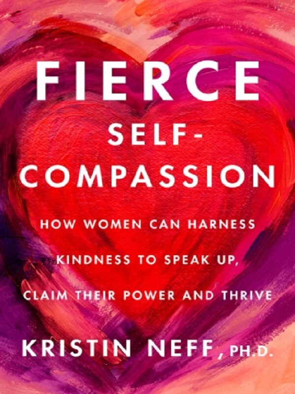 Fierce Self-Compassion
