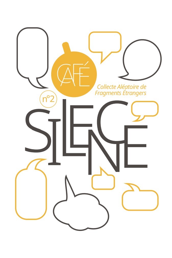 CAFE - COLLECTE ALEATOIRE DE FRAGMENTS ETRANGERS V2 - SILENCE