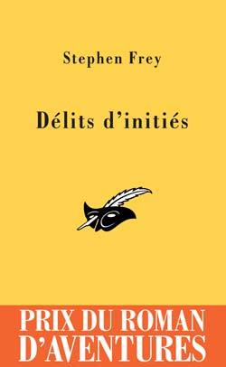 Délits d'initiés Prix du Roman d'Aventures 2005