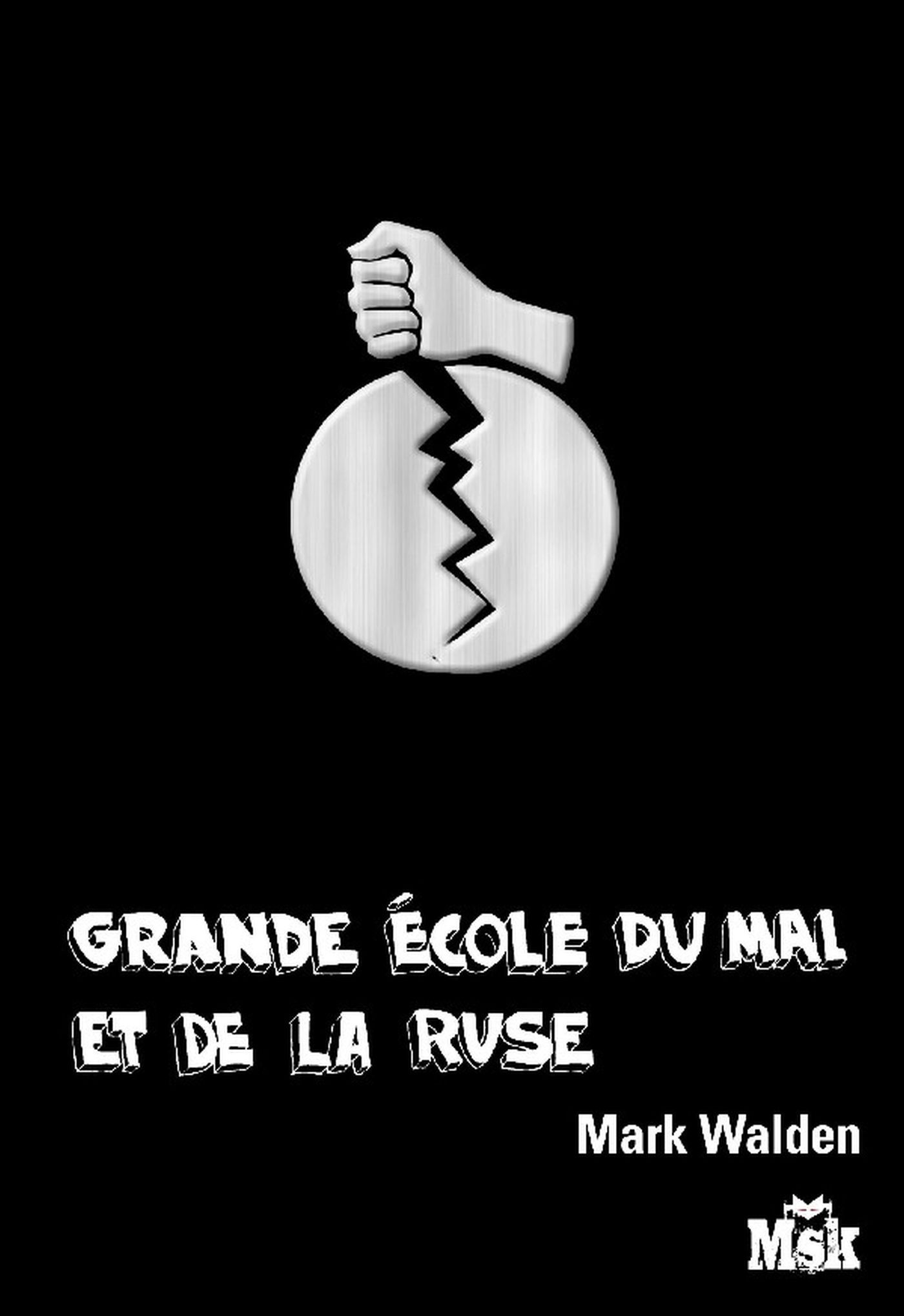 LA GRANDE ECOLE DU MAL ET DE LA RUSE