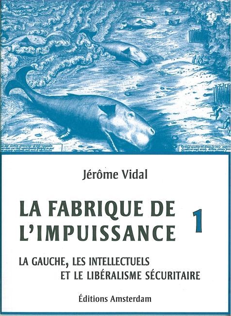 La Fabrique de l'impuissance T. 1