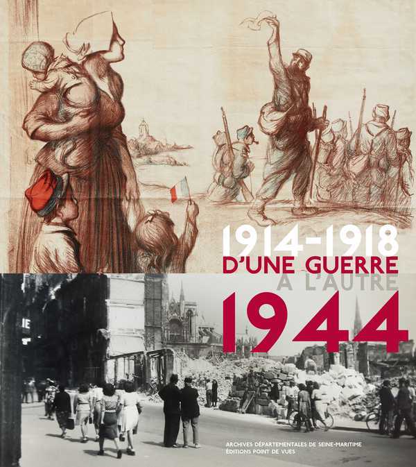 D'Une Guerre A L'Autre 1914-1918 / 1944