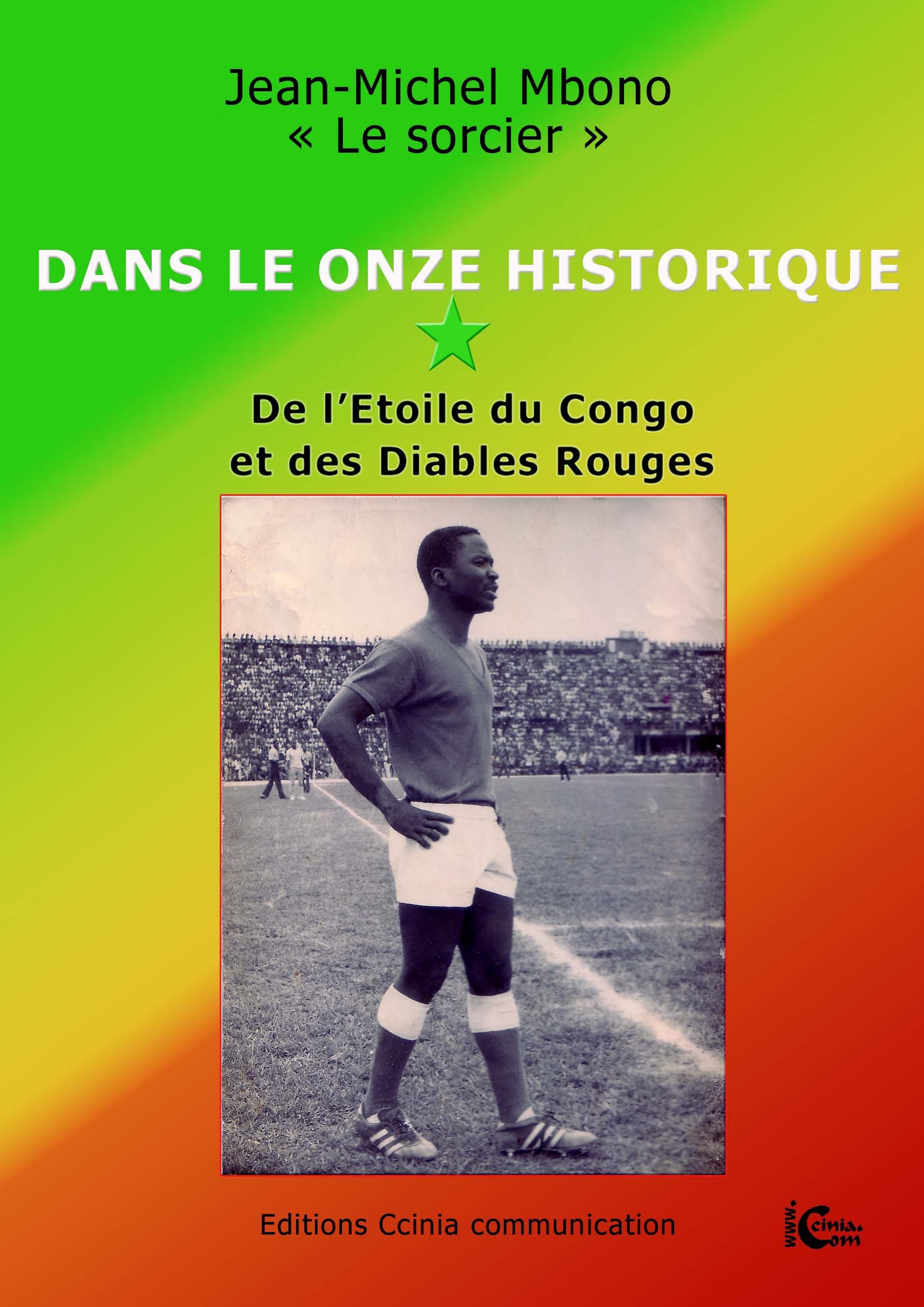 Dans le Onze historique de "l'étoile du congo" et" des diables rouges"