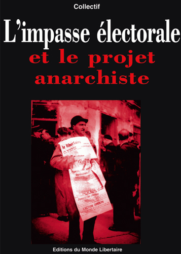 Impasse électorale et le projet anarchiste (L')