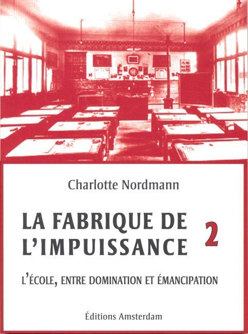 La Fabrique de l'Impuissance T. 2
