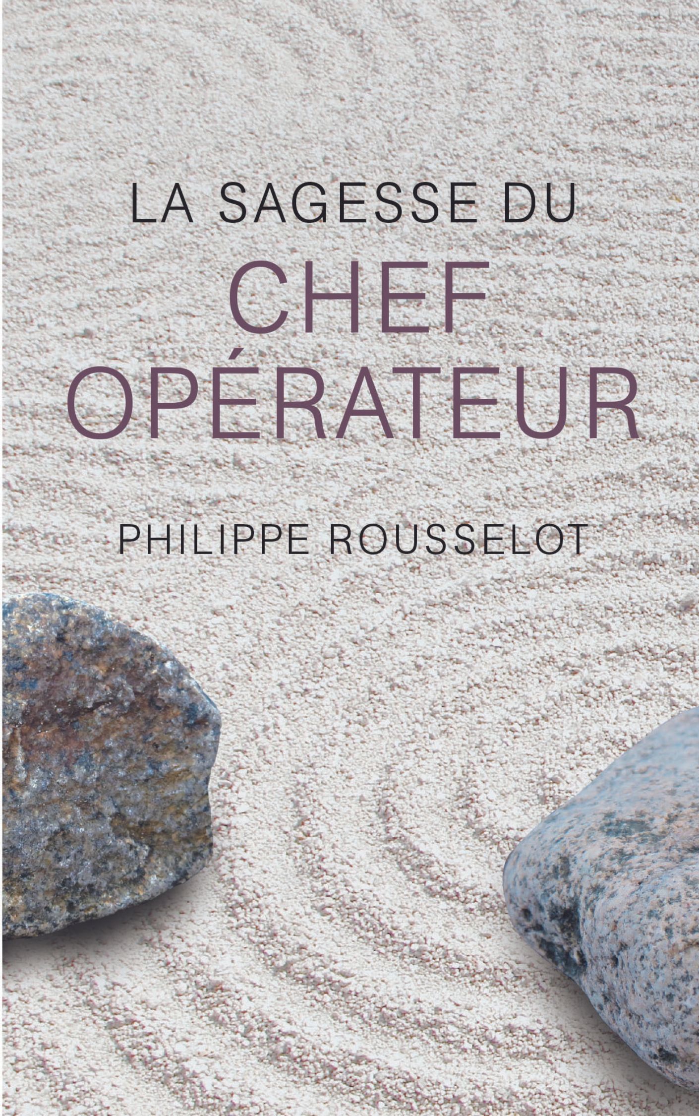 La Sagesse du Chef opérateur
