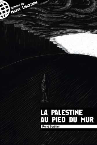 LA PALESTINE AU PIED DU MUR