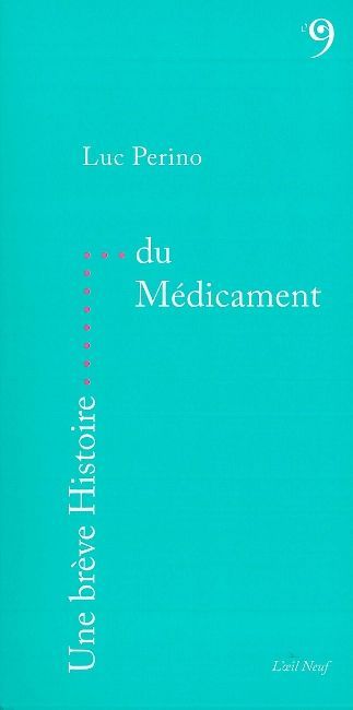 Une Breve Histoire du Medicament