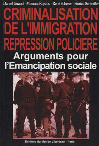 Crimminalisation de L'immigration. Repression policière : Arguments pour l'émancipation sociale