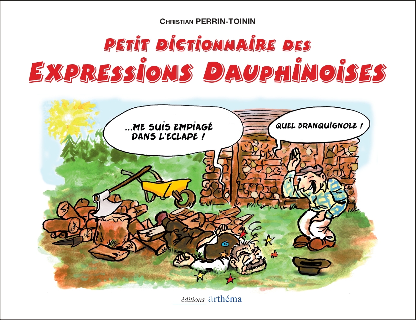 Petit dictionnaire des expressions dauphinoises Tome 1