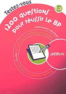 1200 QUESTIONS POUR REUSSIR LE BP TOME2