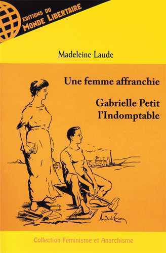 GABRIELLE PETITE INDOMPTABLE : Une femme affranchie