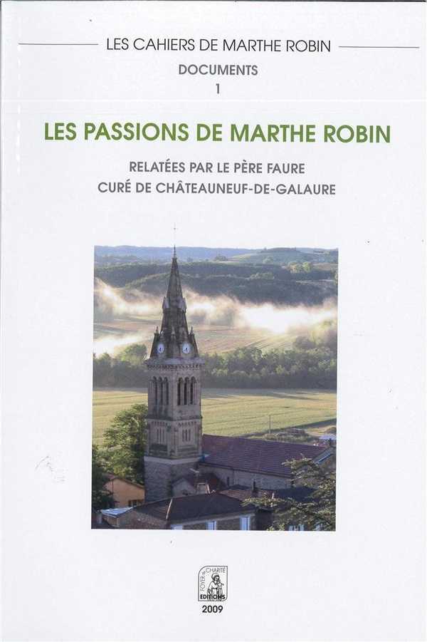 Les passions de Marthe Robin