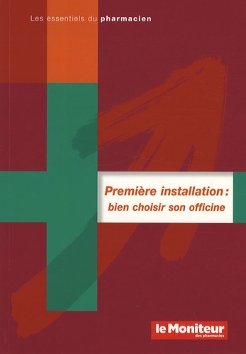 Première installation, bien choisir son officine