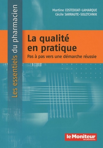 LA QUALITE EN PRATIQUE : PAS A PAS VERS UNE DEMARCHE REUSSIE