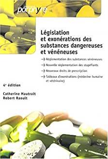 Législation et exonérations des substances dangereuses et vénéneuses tableaux officiels
