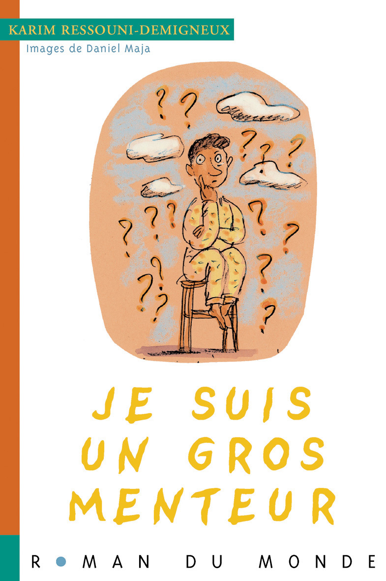 JE SUIS UN GROS MENTEUR