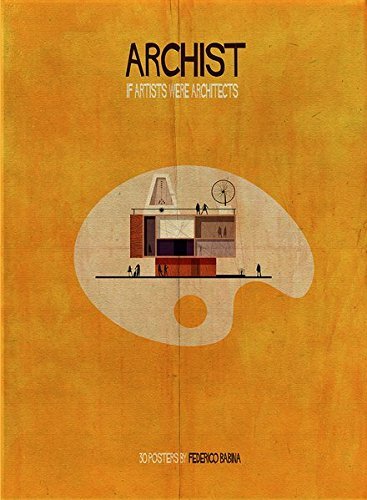 ARCHIST - IF ARTISTS WERE ARCHITECTS