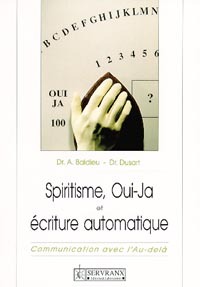 Spiritisme. oui-ja et écriture automatique