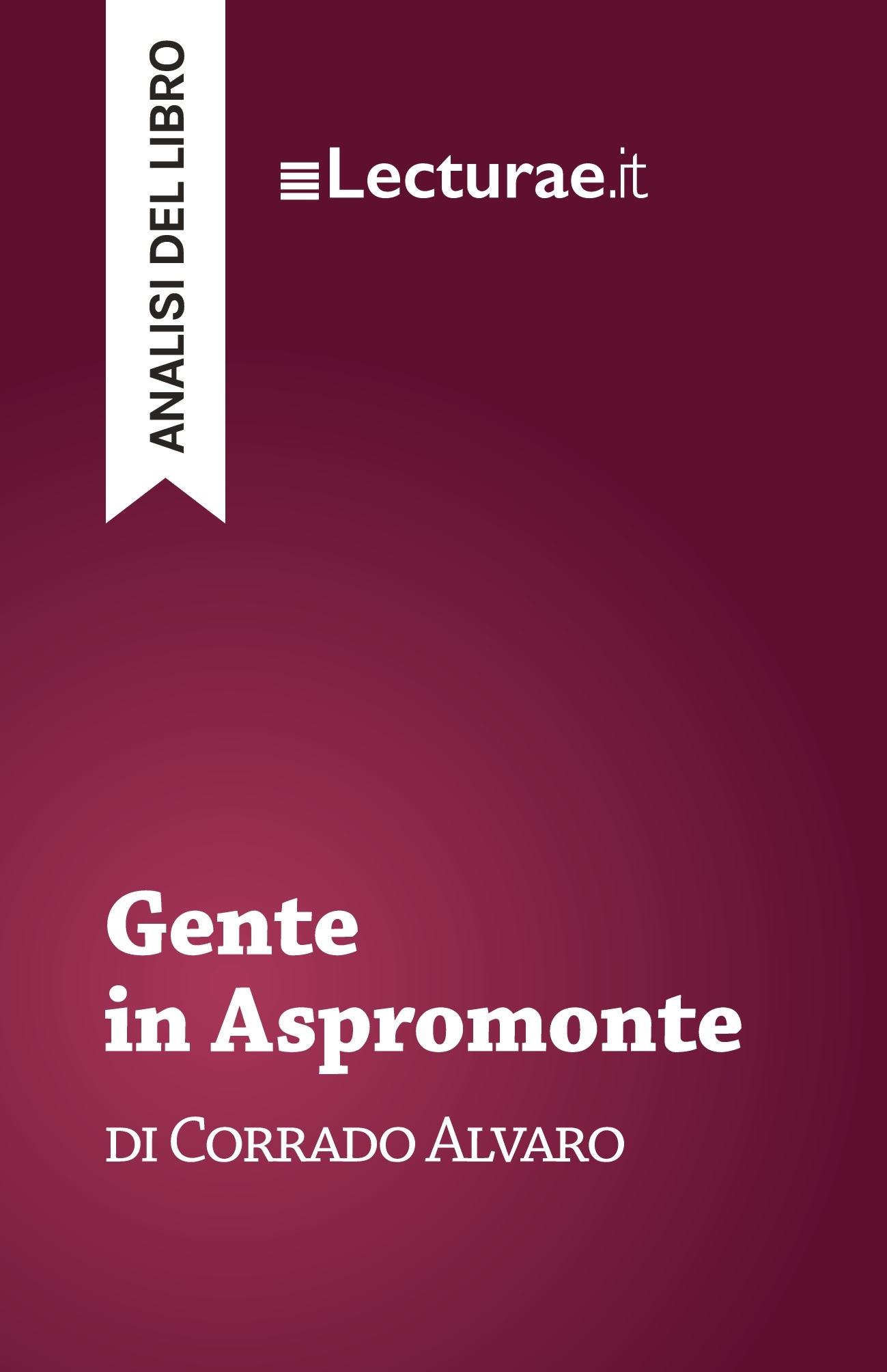 Gente in Aspromonte - Corrado Alvaro (analisi del libro)