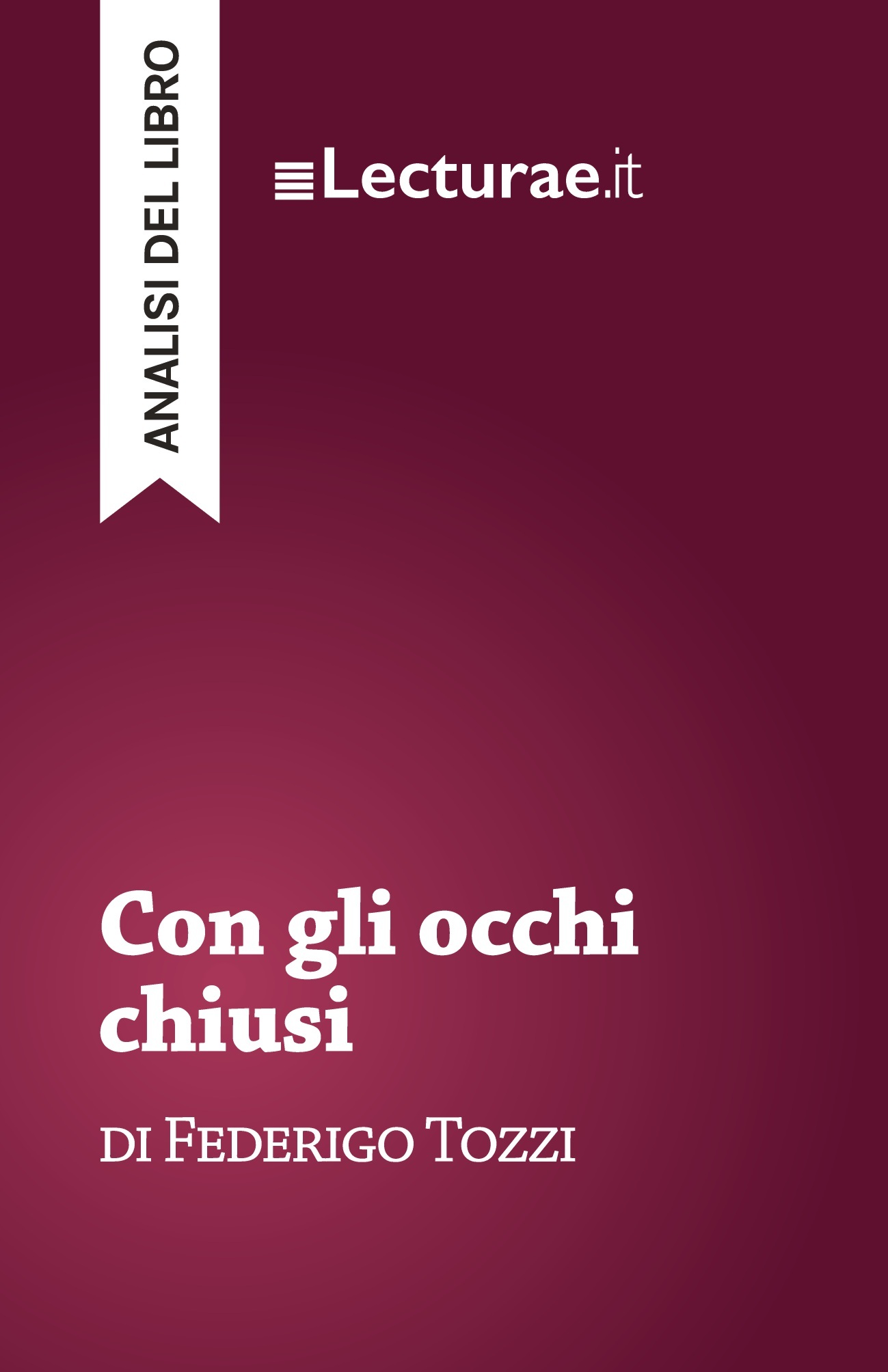 Con gli occhi chiusi - Federigo Tozzi (analisi del libro)