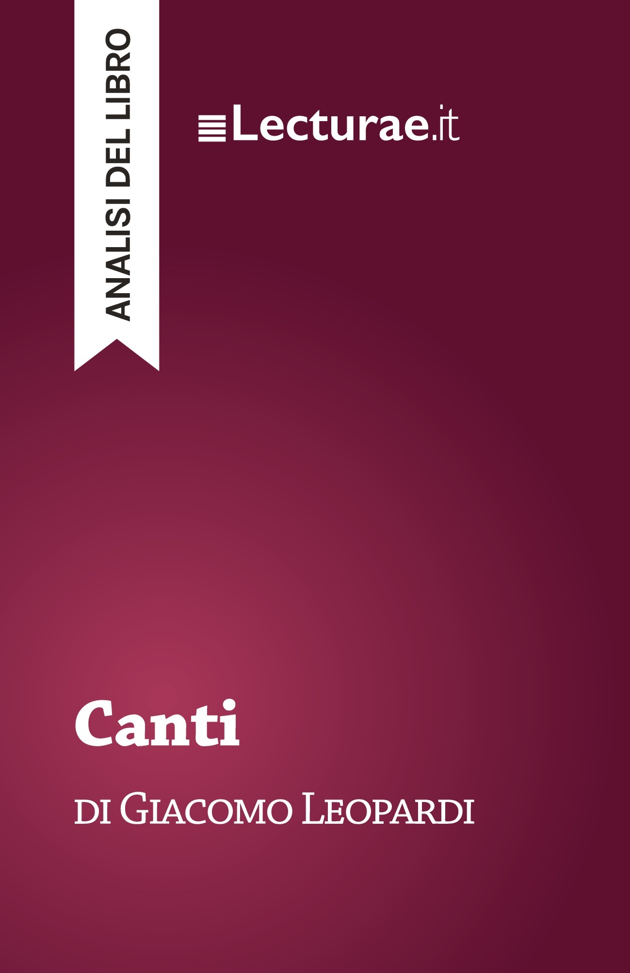 Canti - Giacomo Leopardi (analisi del libro)