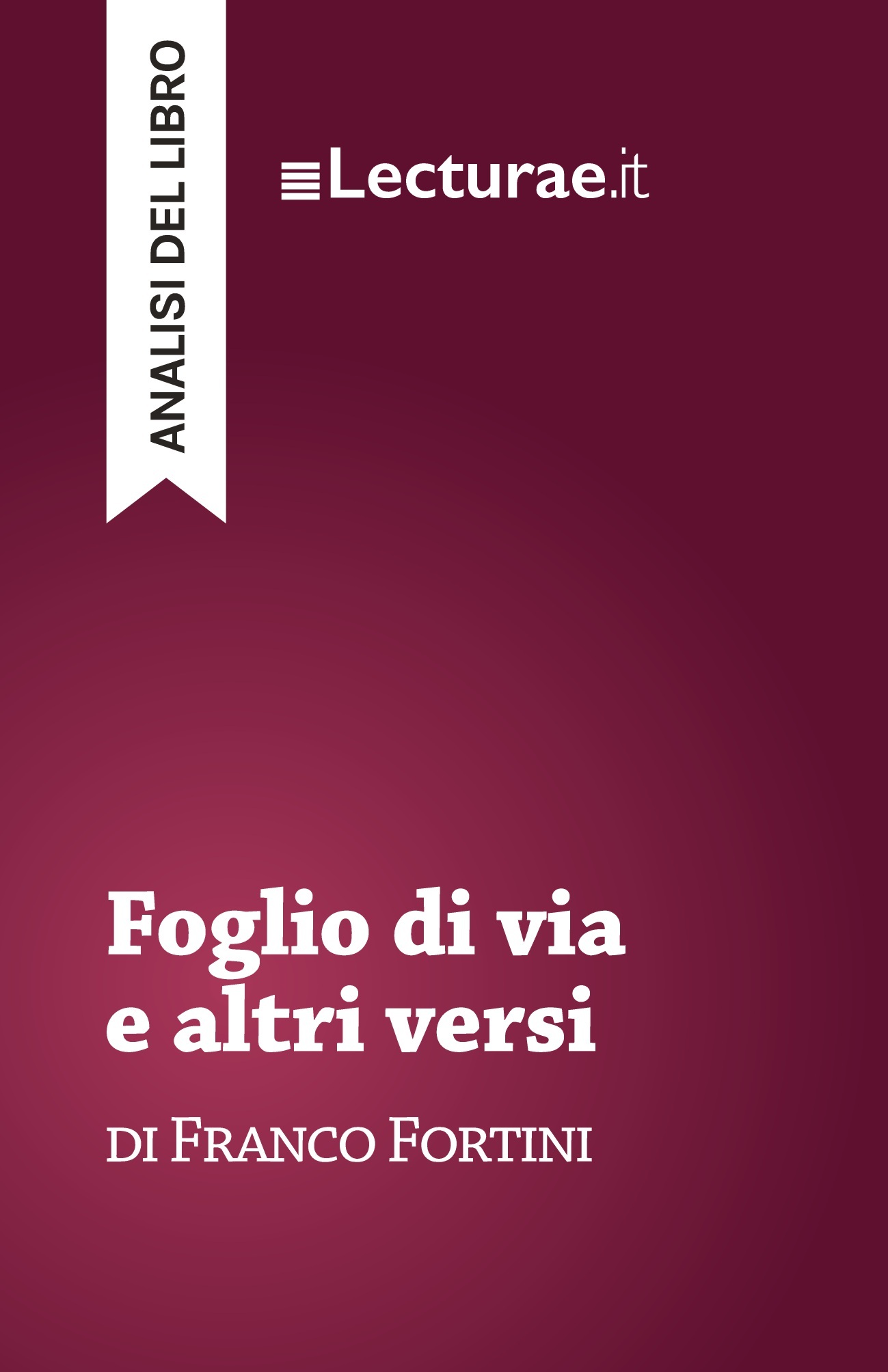 Foglio di via e altri versi - Franco Fortini (analisi del libro)