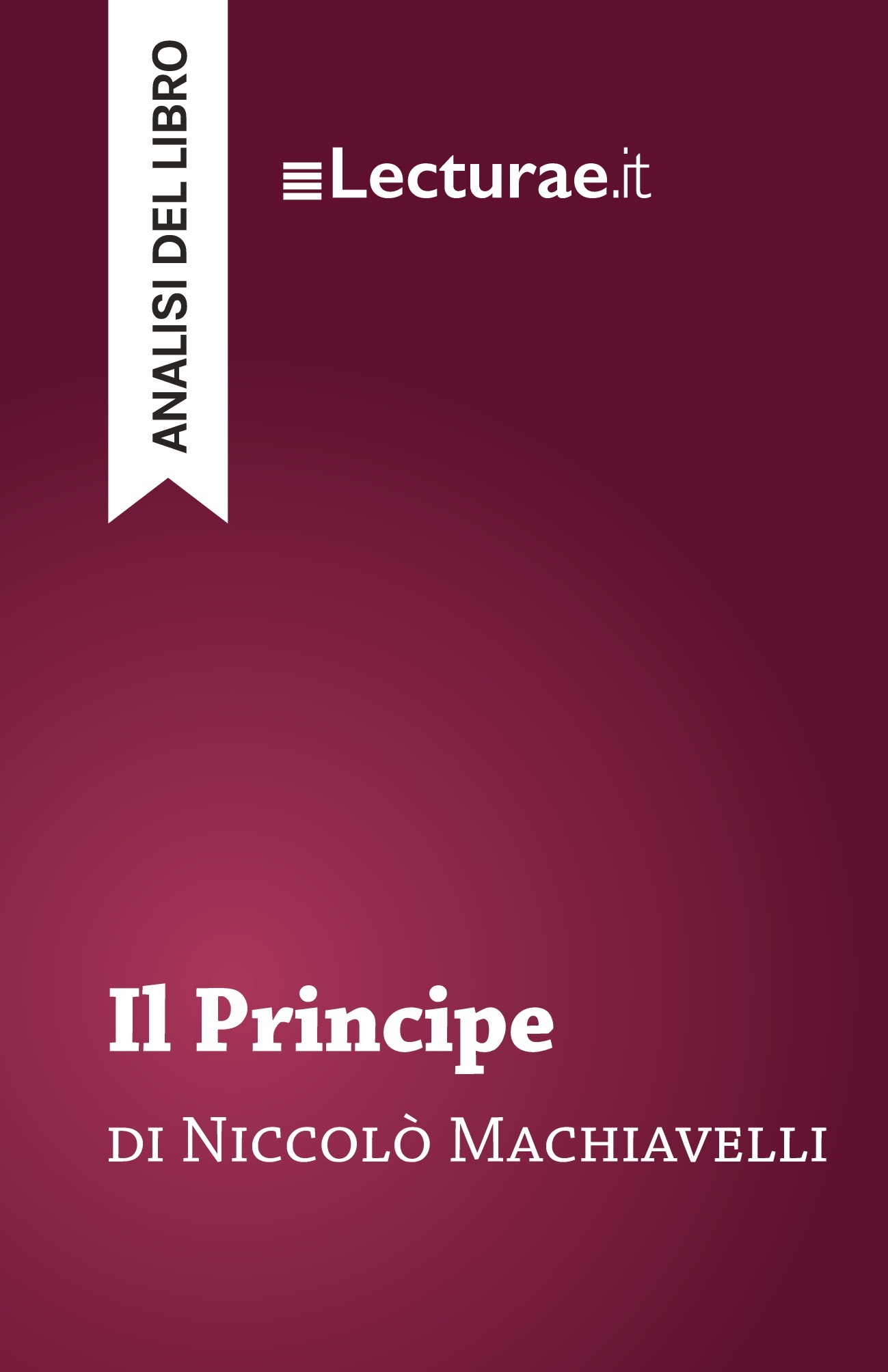 Il Principe - Niccolò Machiavelli (analisi del libro)