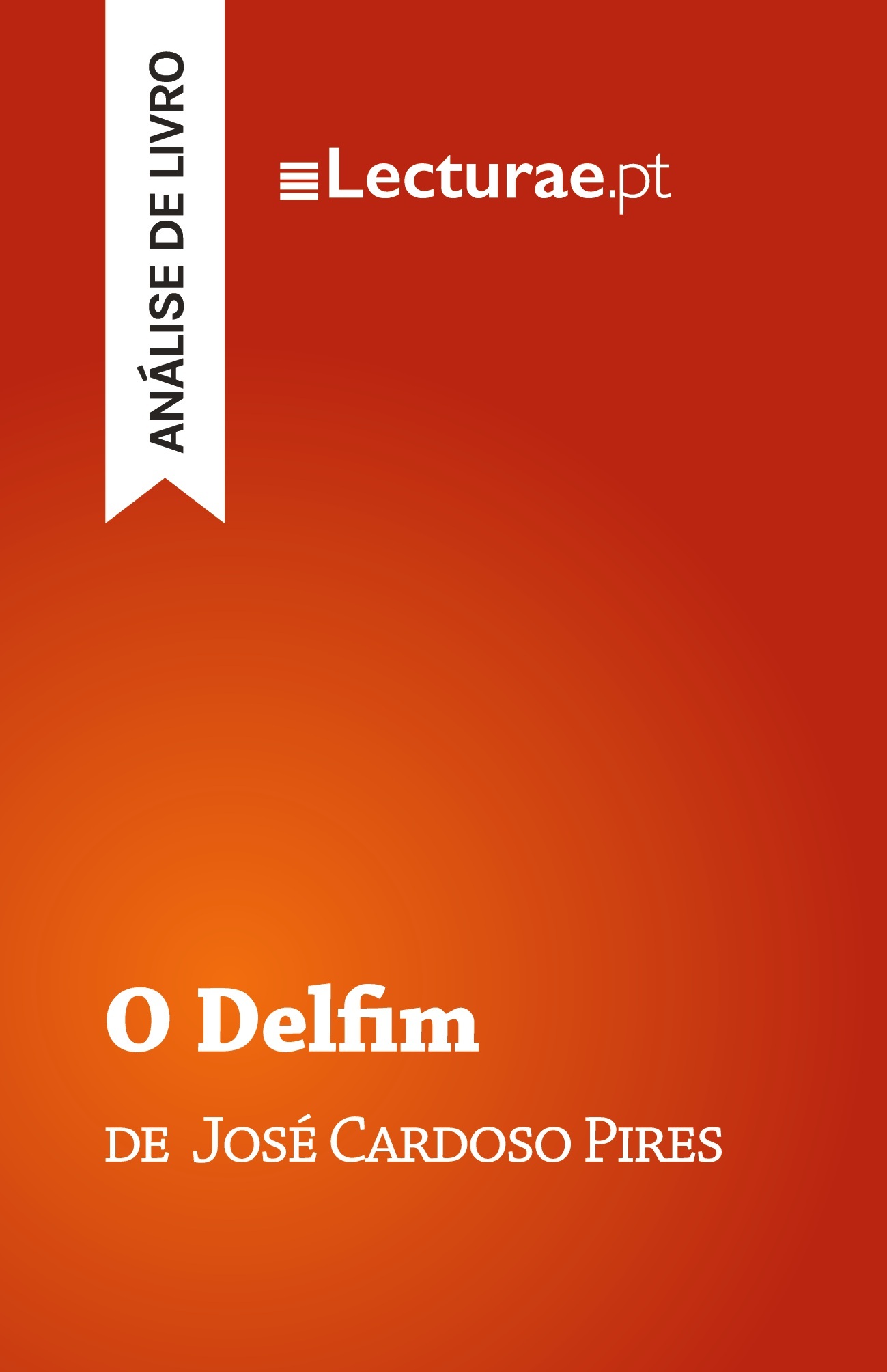 O Delfim — José Cardoso Pires (análise de livro)